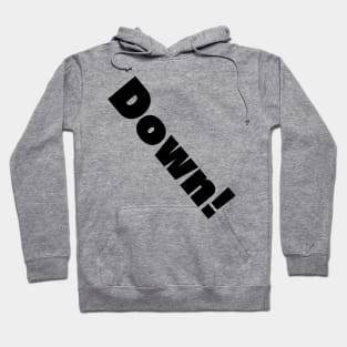 Down! Hoodie